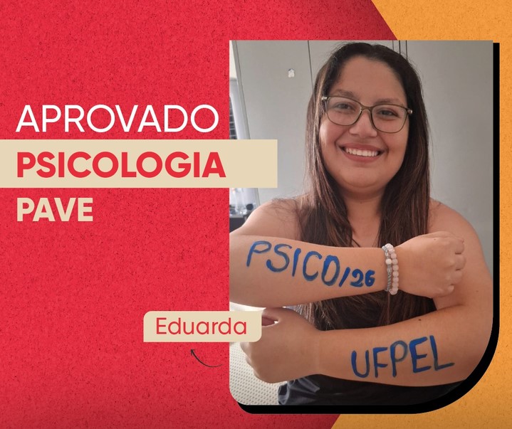 Eduarda, aprovado(a) em Psicologia pelo PAVE na UFPel